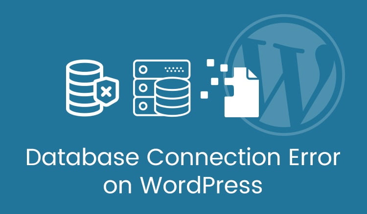 How to Fix a Database Connection Error for WordPress