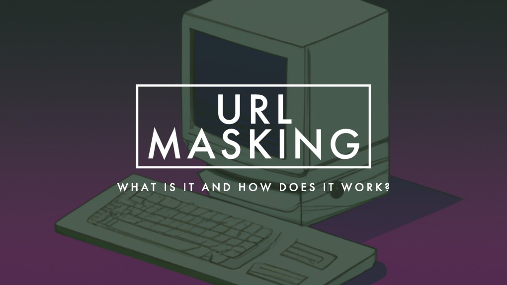 What is URL Masking?