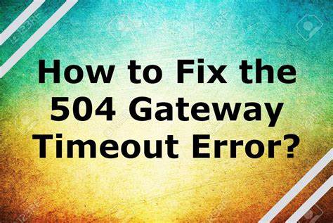 504 Gateway Timeout