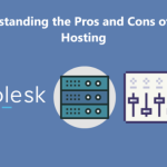 Pros and Cons of Plesk Hosting